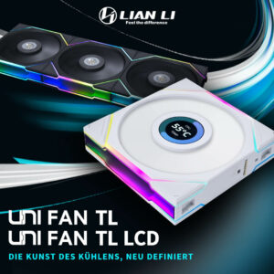 Lian Li UNI FAN TL und TL LCD Series Lüfter: Top Kühlung und informativ